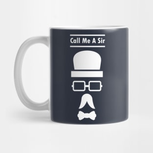 Call Me A Sir Mustache Ideology Handlebar Mustache Best Dad Ever Fathers Day Mug